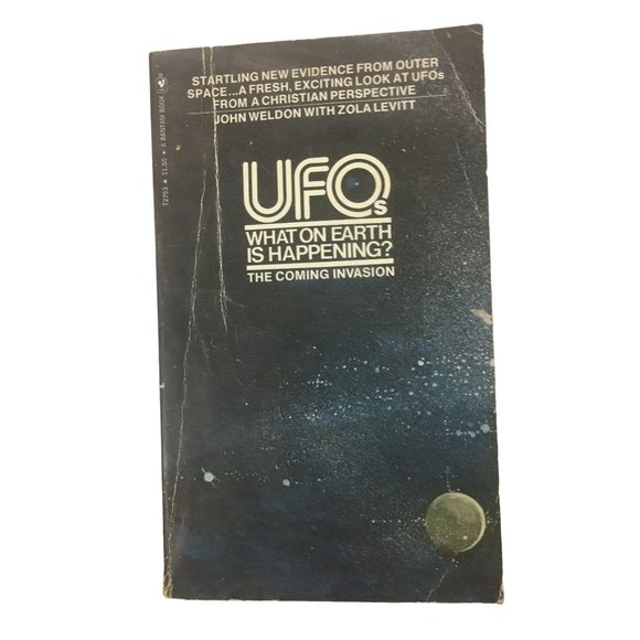 UFOs: What on Earth is Happening? The Coming Invasion by John Weldon/Zola Levitt - Picture 1 of 6